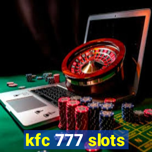 kfc 777 slots